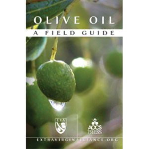 Olive Oil: A Field Guide Pocket Edition